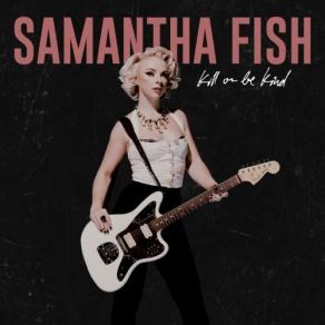 Download track Try Not To Fall In Love With You Samantha Fish