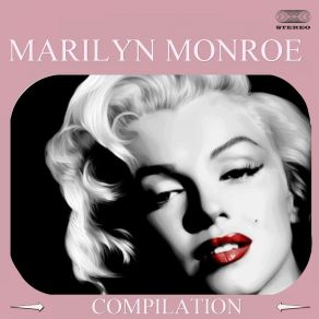 Download track Marilyn Monroe Greatest Hits Full Album: Diamonds Are A Girls Best Friend / Kiss / I'm Gonna File My Claim / Every Baby Needs A Da Da Daddy / You'd Be Surprised / Incurably Romantic / I Wanna Be Loved By You / Let's Make Love / My Heart Belongs To Daddy / Marilyn Monroe