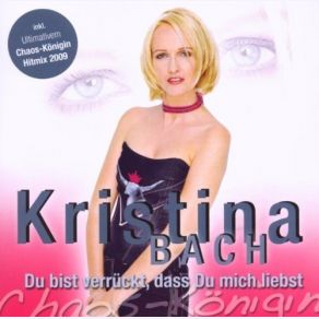 Download track Bleib Heut Nacht, Sei Einfach ''Du'' (Dance Remix) Kristina Bach
