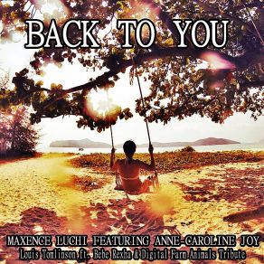 Download track Back To You (Karaoke Instrumental Louis Tomlinson, Bebe Rexha & Digital Farm Animals Tribute) Anne-Caroline JoyLouis Tomlinson, Bebe Rexha, Digital Farm Animals Tribute