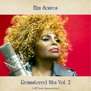 Download track O Samba Está Com Tudo (Remastered 2020) Elza Soares