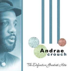 Download track Tell Them Andraé Crouch