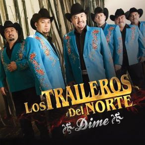Download track Dime Los Traileros Del Norte