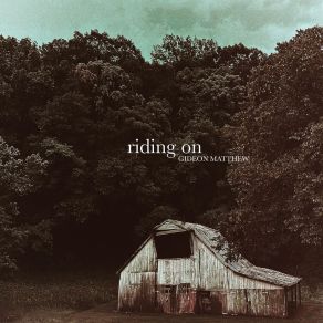 Download track Riding On Gideon Matthew