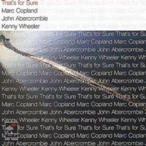 Download track # 114 Kenny Wheeler, Marc Copland, John Abercrombie