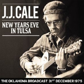 Download track After Midnight (Live From Cain's Ballroom, Tulsa, Oklahoma, 1975) J. J. CaleTulsa