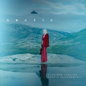 Download track 06. VI. Sea Ice Melting Arctic Philharmonic Orchestra, Eldbjorg Hemsing