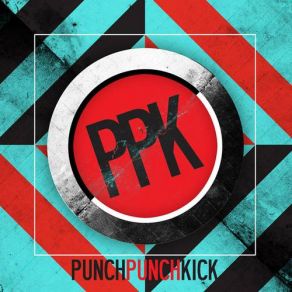 Download track Someone Else Punch Punch Kick