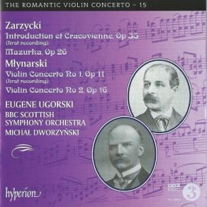 Download track Mlynarski - Violin Concerto No. 1 In D Minor, Op. 11 - I. Allegro Moderato Michal Dworzynski, BBC Scottish Symphony Orchestra, Eugene Ugorski
