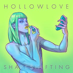 Download track Shapeshifting Hollowlove