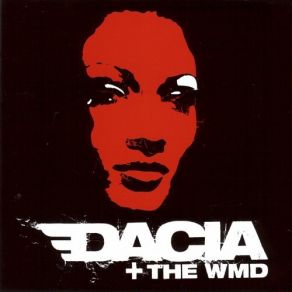 Download track Change The World Dacia Bridges, Dacia And The WMD