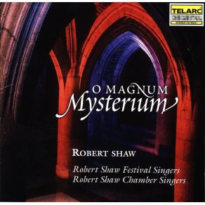 Download track O Magnum Mysterium Robert Shaw
