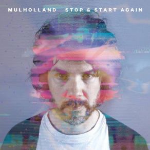 Download track Stop & Start Again Mulholland
