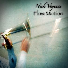 Download track Flow Motion Nick Vayenas