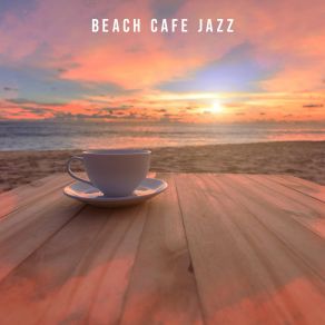 Download track Beach Cafe Chill Cafe Lounge