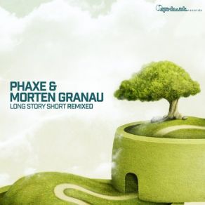 Download track Long Story Short (Yotopia Remix) Phaxe, Morten Granau