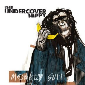 Download track Monkey Suit The Undercover Hippy