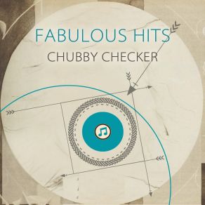 Download track Let's Twist (A La Paloma) Chubby Checker