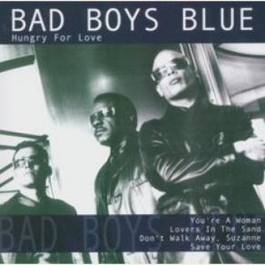 Download track Hungry For Love Bad Boys Blue