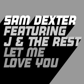 Download track Let Me Love You (Extended Mix) The Rest