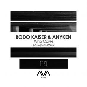 Download track Who Cares (Signum Remix) Bodo Kaiser, Anyken
