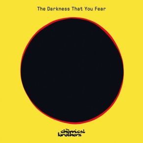 Download track The Darkness That You Fear (Edit). Mqa The Chemical Brothers