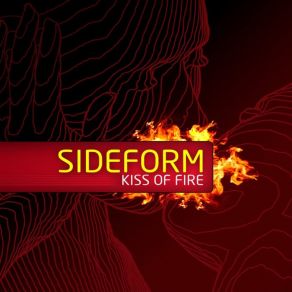 Download track Kiss Of Fire Sideform