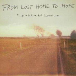 Download track From Lost Hope To Home Torpus & The Art Directors