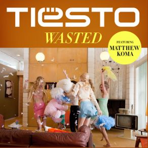 Download track Wasted Matthew Koma, DJ Tiësto