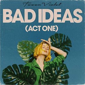 Download track Bad Ideas Tessa Violet