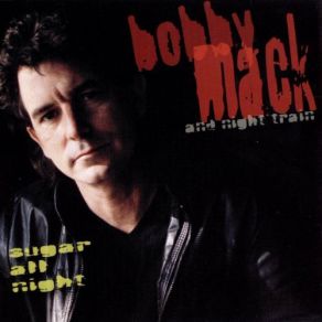 Download track Good Thing Bobby Mack, Night Train
