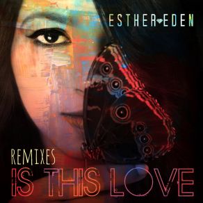 Download track Is This Love (Remix; Shaun Warner Mix Radio Edit) Esther Eden