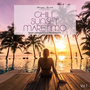 Download track Chill Sunset Maretimo Vol. 1 (Continuous Mix) DJ Maretimo