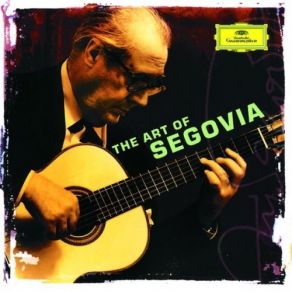 Download track 04. Prélude (From Suite For Violincello Solo No. 1 In G Major, BWV 1007, Transposed To D Major) Andrés Segovia