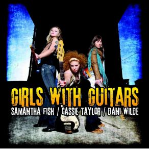 Download track Wait A Minute Samantha Fish, Dani Wilde, Cassie Taylor
