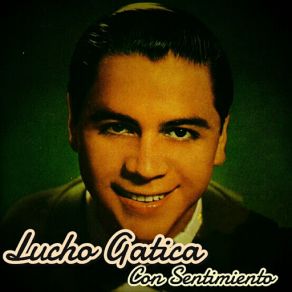 Download track La Noche De Tu Partida (Remastered) Lucho Gatica