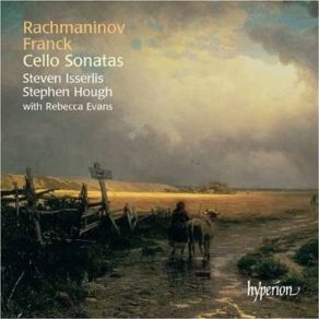 Download track 04.04. Rachmaninov - Sonata For Cello And Piano In G Minor Op. 19 - II. Allegro Scherzando Steven Isserlis, Stephen Hough, Rebecca Evans