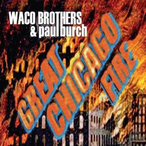 Download track Give In The Waco Brothers, Paul Burch