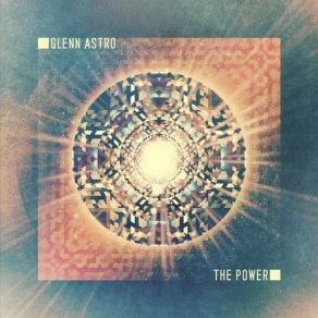 Download track The Power (Original Mix) Glenn Astro