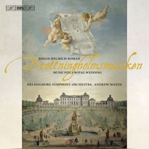 Download track 06. Bilagers Musiquen (Royal Wedding Music), Drottningholmsmusique VI. Poco Allegro Johan Helmich Roman