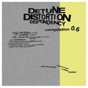 Download track Untitled 14. 08. 2013 Detune Distortion Despondency