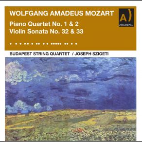 Download track Violin Sonata No. 33 In E-Flat Major, K. 481: I. Molto Allegro George Szell, Joseph Szigeti, The Budapest String Quartet