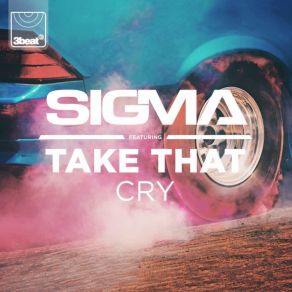 Download track Cry Control-S Edit Take That, Sigma