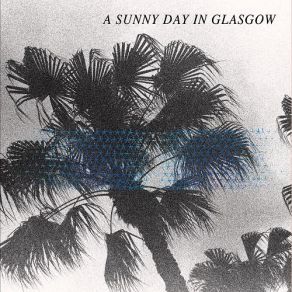 Download track Oh, I'm A Wrecker (What To Say To Crazy People) A Sunny Day In Glasgow