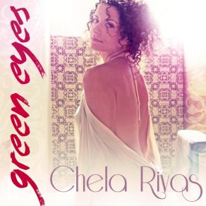 Download track Green Eyes Chela Rivas