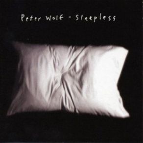 Download track A Lot Of Good Ones Gone Peter Wolf