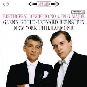Download track Piano Concerto No. 4 In G Major, Op. 58: I. Allegro Moderato Glenn Gould, Leonard Bernstein, The New York Philharmonic Orchestra