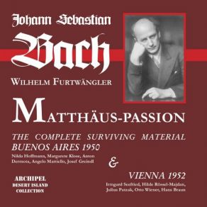 Download track St. Matthew Passion, BWV 244 (Excerpts): No. 12, Wiewohl Mein Herz In Tränen Schwimmt (2) [Live] Wilhelm FurtwänglerNilda Hoffmann