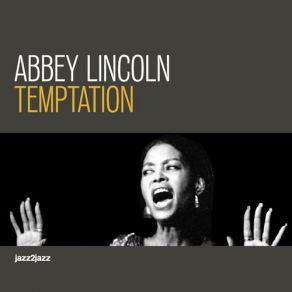 Download track I Must Have That Man Abbey Lincoln