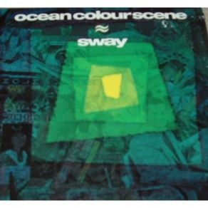 Download track Sway Ocean Colour Scene
